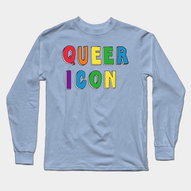 Queer Icon Long Sleeve T-Shirt by The Bechdel Cast